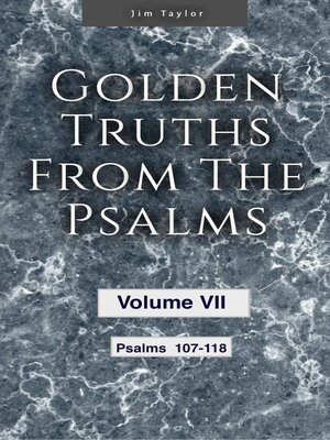 cover image of Golden Truths from the Psalms--Volume VII--Psalms 107-118